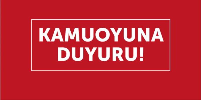 KAMUOYUNU AYDINLATMA BİLDİRİSİ