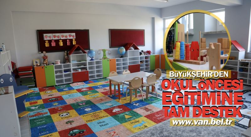BÜYÜKŞEHİR BELEDİYEMİZDEN OKUL ÖNCESİ EĞİTİMİNE TAM DESTEK