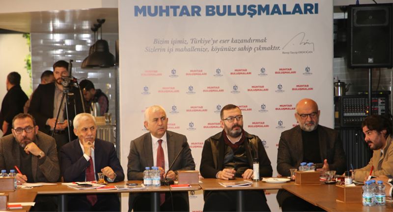 Muhtarların ihtiyaçları masaya yatırılıyor talep ve önerileri karşılık buluyor