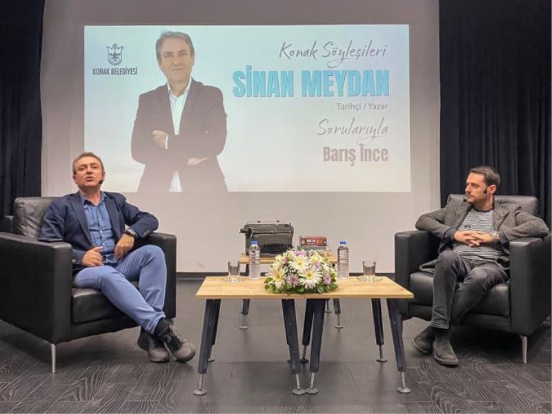 ‘Konak Söyleşileri’nin Konuğu Sinan Meydan Oldu