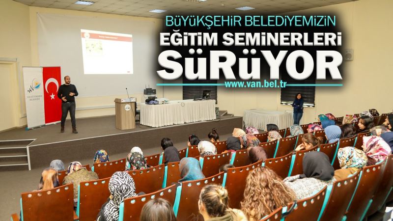 BÜYÜKŞEHİR’İN EĞİTİM SEMİNERLERİ DEVAM EDİYOR