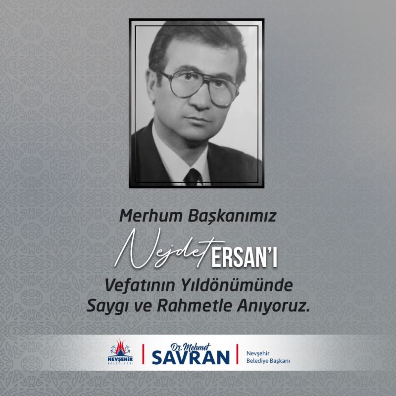 Nejdet Ersan’ı Rahmetle Anıyoruz