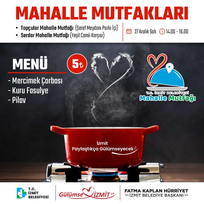 İZMİT BELEDİYESİ MAHALLE MUTFAKLARI PROJESİ BUGÜN BAŞLIYOR!