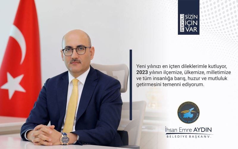 İPEKYOLU KAYMAKAMI VE BELEDİYE BAŞKAN VEKİLİ İHSAN EMRE AYDIN’IN YENİ YIL MESAJI: