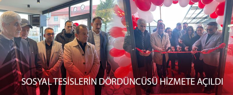 SOSYAL TESİSLERİN DÖRDÜNCÜSÜ HİZMETE AÇILDI