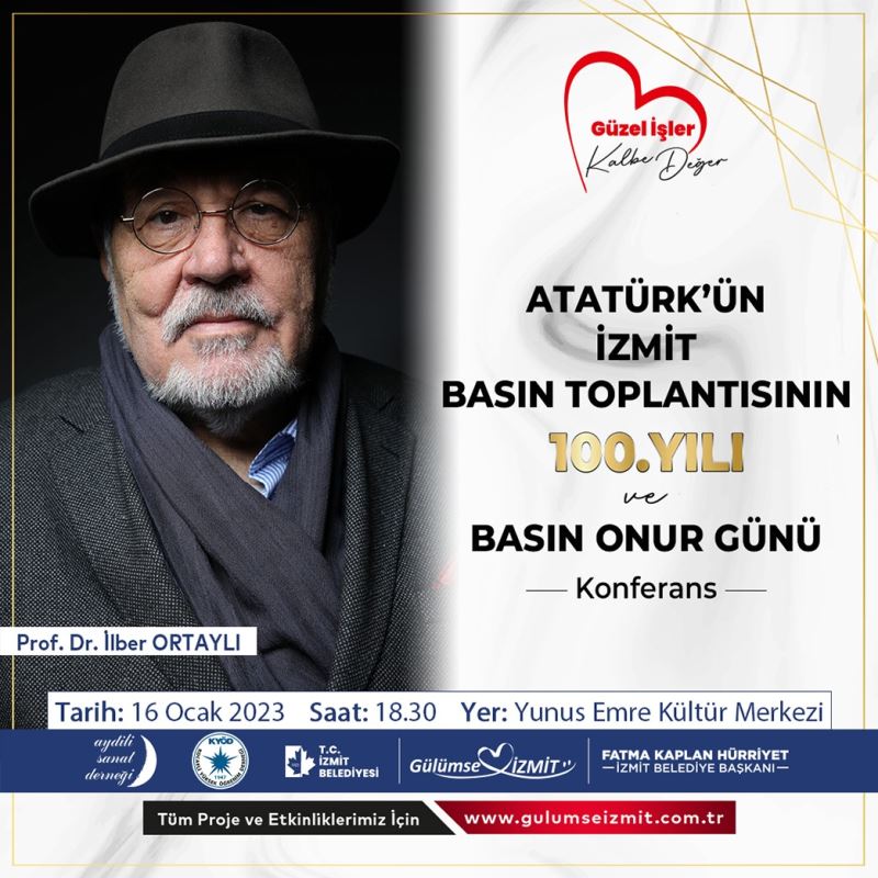 İLBER ORTAYLI 16 OCAK’TA İZMİT’TE ATATÜRK’Ü ANLATACAK