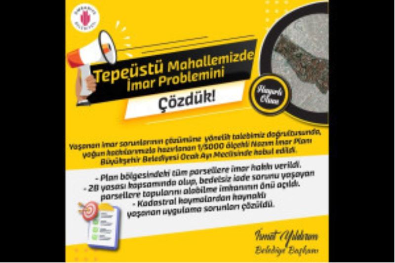 TEPEÜSTÜ MAHALLESİ’NE İMAR MÜJDESİ