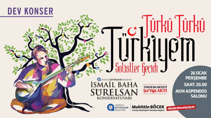 “Türkü Türkü Türkiyem” Konseri İle Müzik Ziyafeti