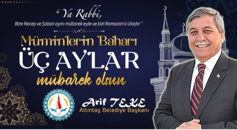 Üç Aylarımız Mübarek Olsun...