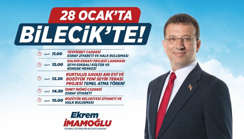 İBB BAŞKANI İMAMOĞLU’NUN BİLECİK PROGRAMI BELLİ OLDU