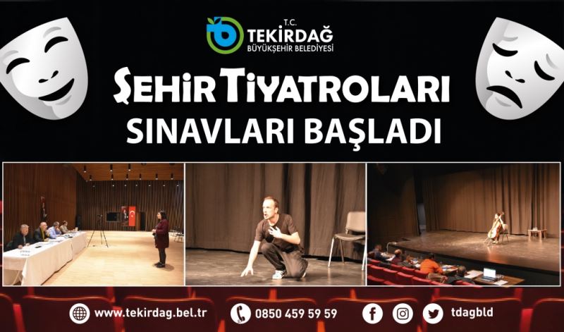 ŞEHİR TİYATROLARI SINAVLARI BAŞLADI