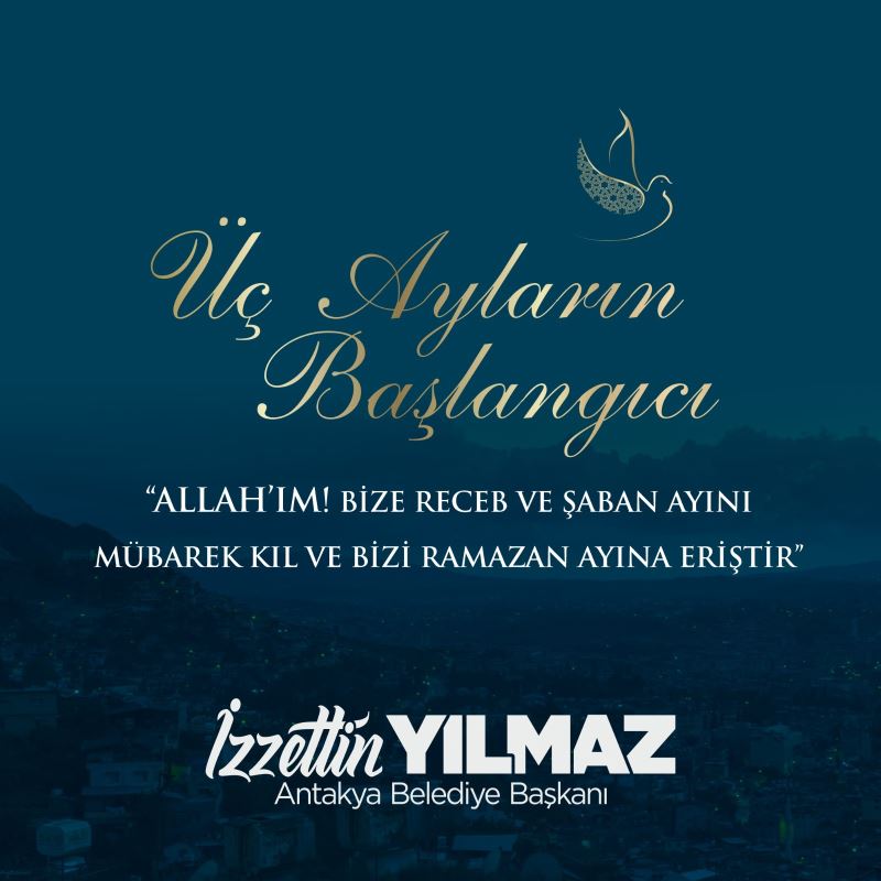 BAŞKAN YILMAZ’DAN MÜBAREK ÜÇ AYLAR MESAJI