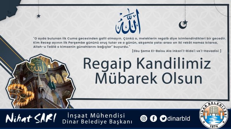 Belediye Başkanımız Nihat Sarı, vatandaşlarımızın Regaip Kandilini kutladı