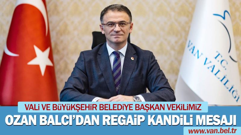 VALİ VE BÜYÜKŞEHİR BELEDİYE BAŞKAN VEKİLİMİZ OZAN BALCI