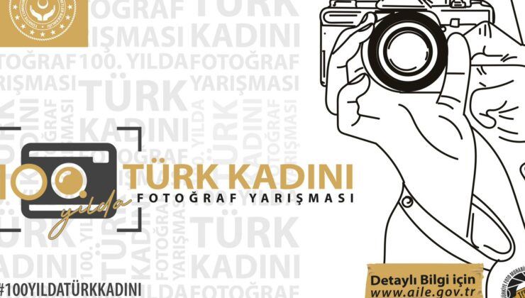 100’ÜNCÜ YILA ÖZEL “TÜRK KADINI” FOTOĞRAF YARIŞMASI