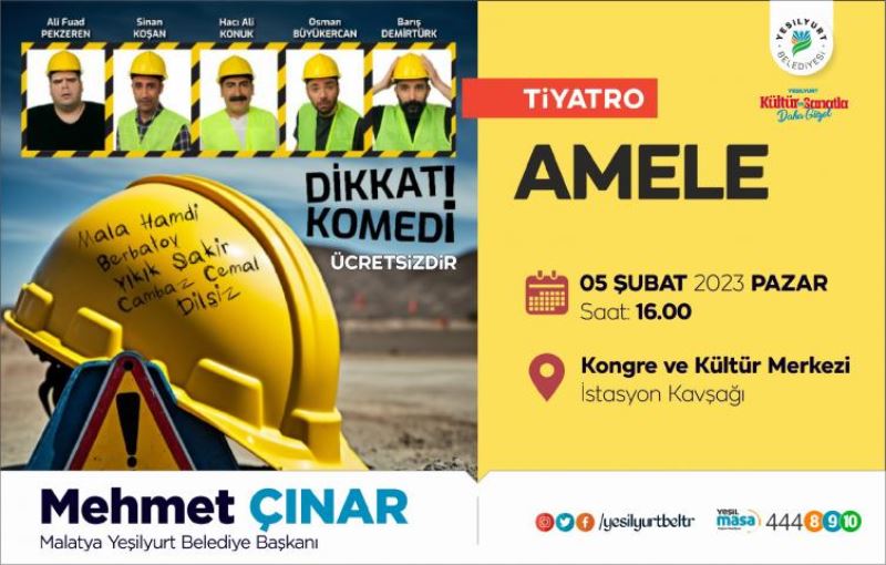 “ ‘Amele’ Tiyatro Gösterimine Tüm Hemşehrilerimizi Bekliyoruz”