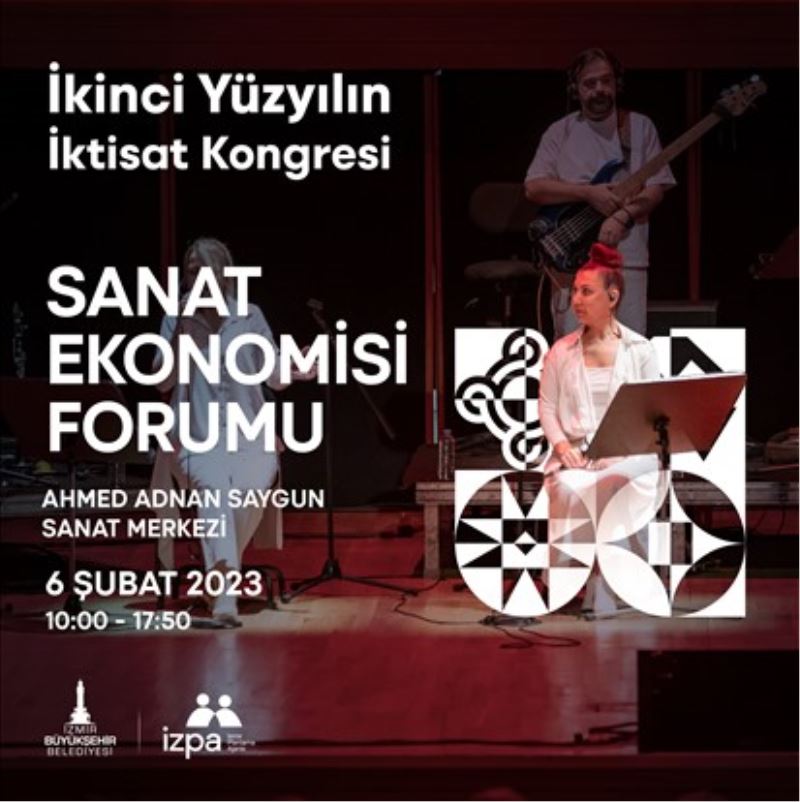 İkinci Yüzyılın İktisat Kongresi hazırlıkları “Sanat Ekonomisi Forumu” ile sürüyor