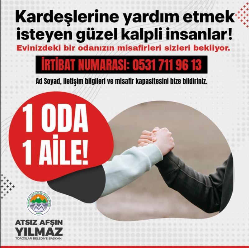 TOROSLAR BELEDİYESİNDEN DEPREMZEDELER İÇİN “1 ODA, 1 AİLE” KAMPANYASI!