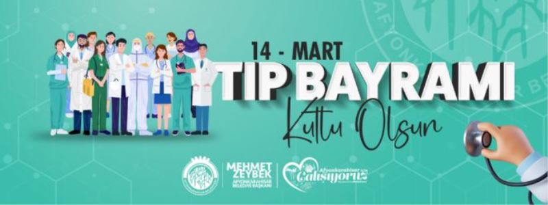 ZEYBEK BAŞKAN´DAN 14 MART TIP BAYRAMI MESAJI