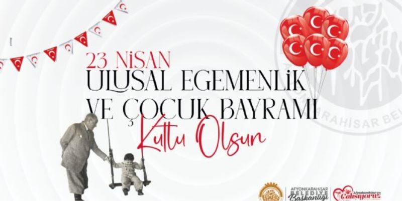ZEYBEK BAŞKAN´DAN 23 NİSAN KUTLAMA MESAJI