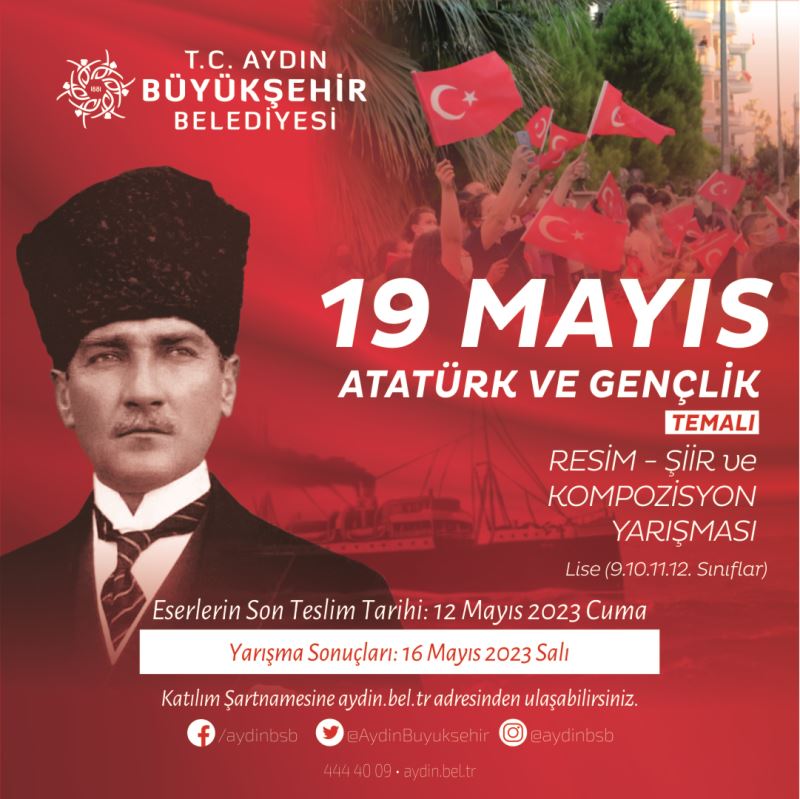 AYDIN BÜYÜKŞEHİR BELEDİYESİ’NDEN 19 MAYIS ‘ATATÜRK VE GENÇLİK’ TEMALI YARIŞMA