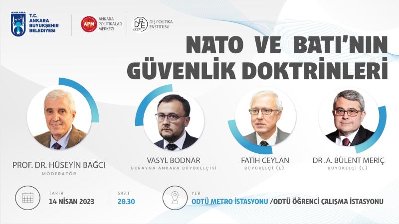 ODTÜ ÖĞRENCİ ÇALIŞMA İSTASYONU “NATO VE BATI’NIN GÜVENLİK DOKTRİNLERİ” SÖYLEŞİSİNE EV SAHİPİLİĞİ YAPACAK