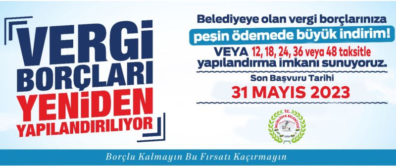 Yapılandırma Fırsatını Kaçırmayın ! 31 Mayıs 2023 Son Gün