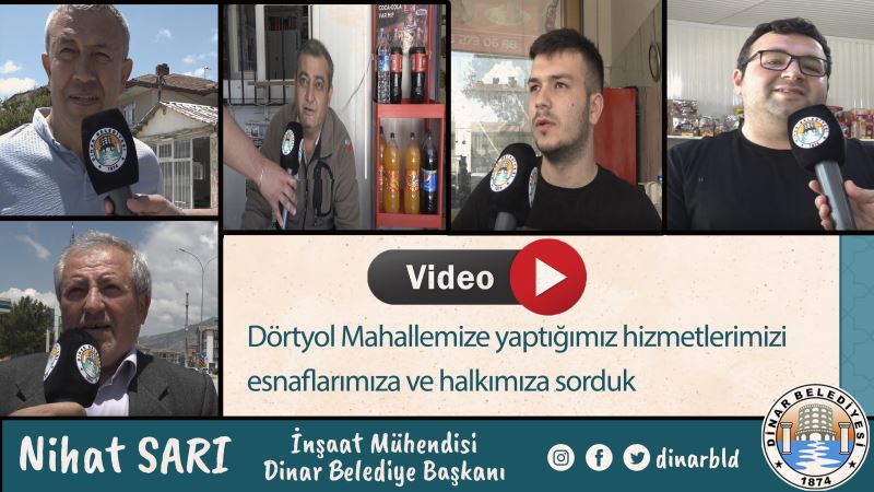 Dörtyol Mahallemize yaptığımız hizmetlerimizi esnaflarımıza ve halkımıza sorduk