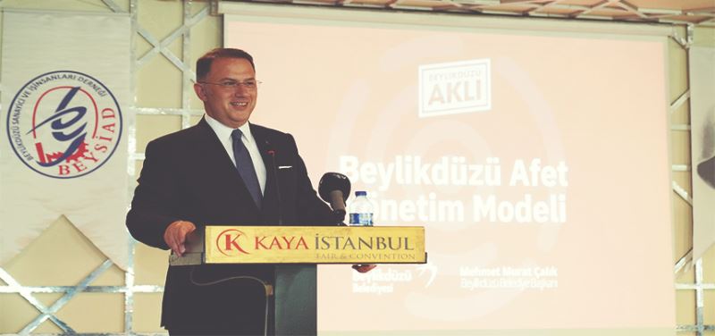 BAŞKAN ÇALIK, “BEYLİKDÜZÜ AFET YÖNETİM MODELİ”Nİ ANLATTI