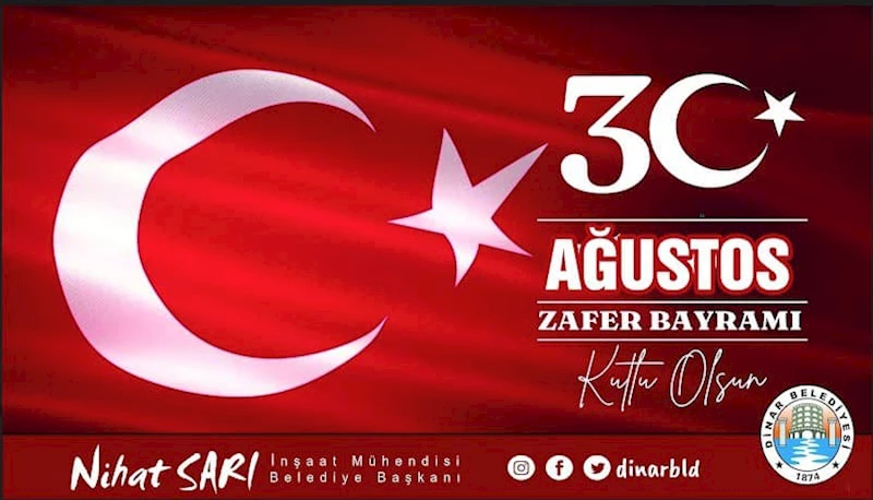 Belediye Başkanımız Nihat Sarı’dan 30 Ağustos Zafer Bayramı Mesajı