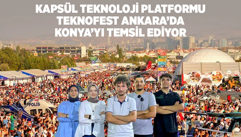 KAPSÜL TEKNOLOJİ PLATFORMU TEKNOFEST ANKARA