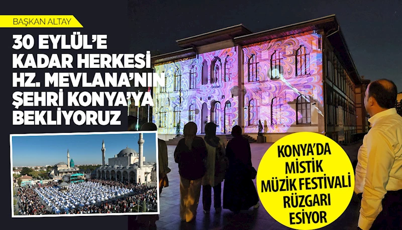 KONYA’DA MİSTİK MÜZİK FESTİVALİ RÜZGARI ESİYOR