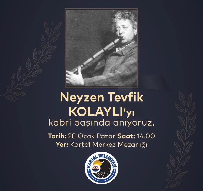 ŞAİR NEYZEN TEVFİK ÖLÜM YIL DÖNÜMÜNDE KARTAL’DAKİ MEZARI BAŞINDA ANILACAK