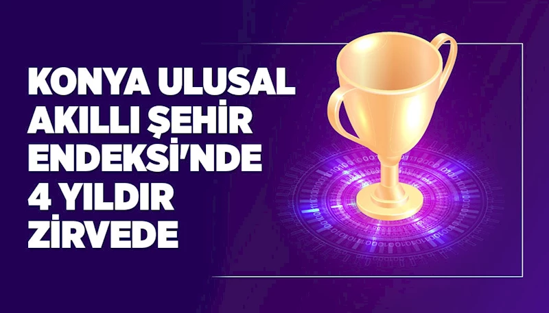 KONYA ULUSAL AKILLI ŞEHİR ENDEKSİ