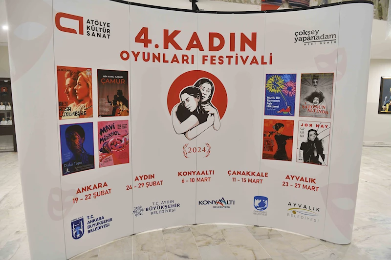 “4. KADIN OYUNLARI FESTİVALİ” ANKARA BÜYÜKŞEHİR BELEDİYESİNİN EV SAHİPLİĞİNDE BAŞLADI