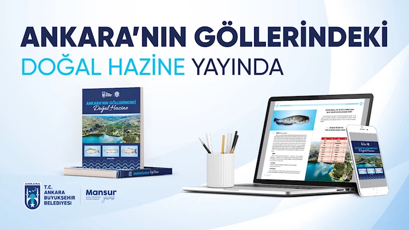 BAŞKENTİN SU KAYNAKLARINDA YETİŞEN BALIKLAR KİTAPLAŞTIRILDI