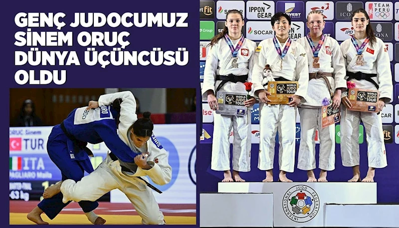 GENÇ JUDOCUMUZ SİNEM ORUÇ DÜNYA ÜÇÜNCÜSÜ OLDU