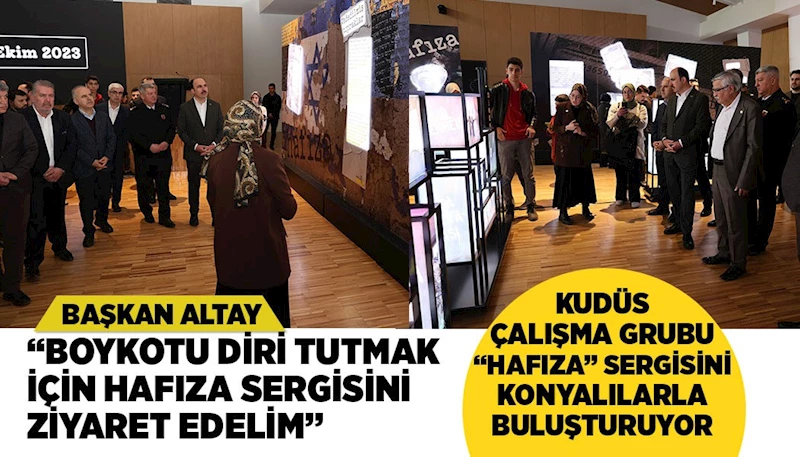 KUDÜS ÇALIŞMA GRUBU “HAFIZA” SERGİSİNİ KONYALILARLA BULUŞTURUYOR