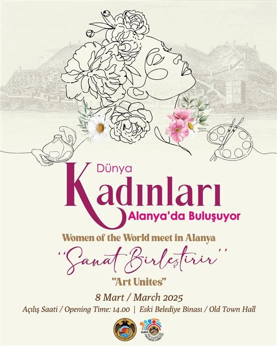 8 MART DÜNYA EMEKÇİ KADINLAR GÜNÜ’NDE ‘DÜNYA KADINLARI ALANYA’DA BULUŞUYOR’ SERGİSİ AÇILACAK